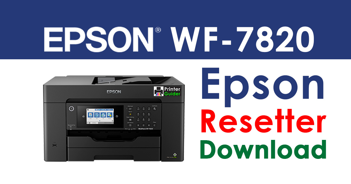 Epson WorkForce Pro WF-7820 Resetter Adjustment Program Free Download