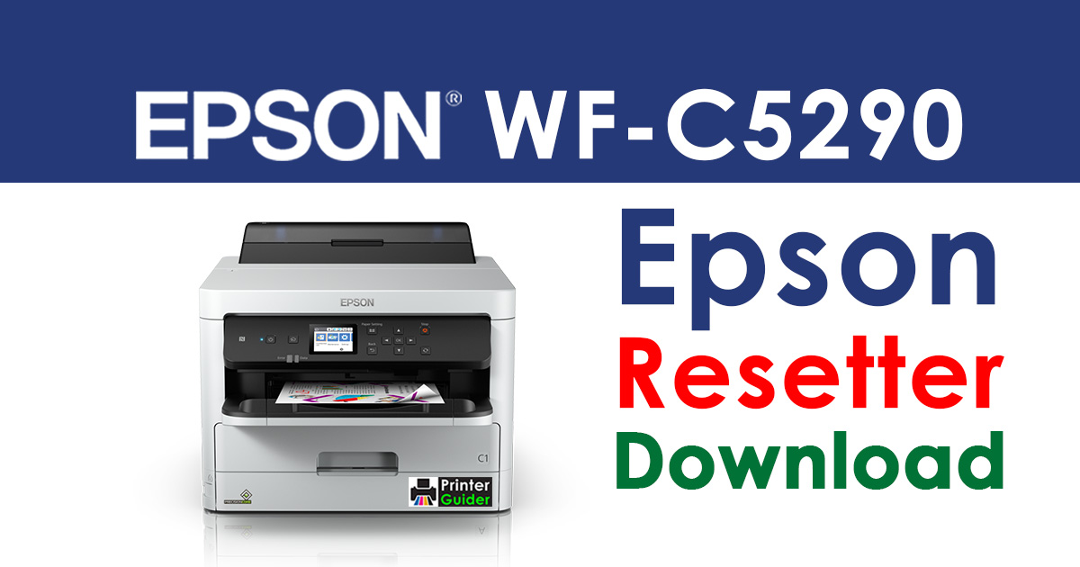 Epson WorkForce Pro WF-C5290 Resetter Adjustment Program Free Download