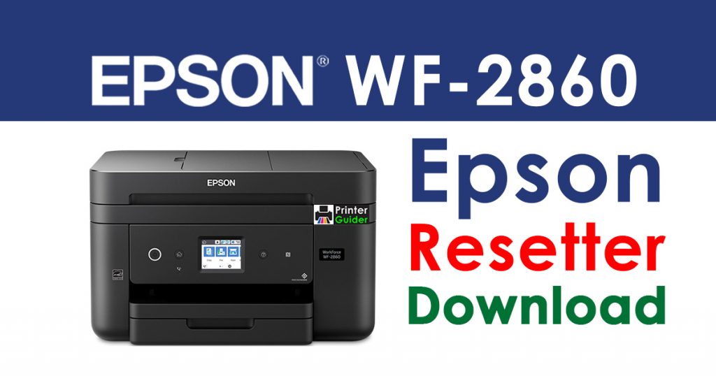 Epson WorkForce WF-2860 Resetter Adjustment Program Free Download