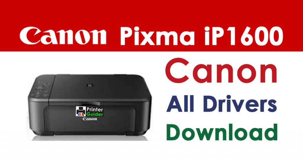 Canon Pixma iP1600 Printer Driver download