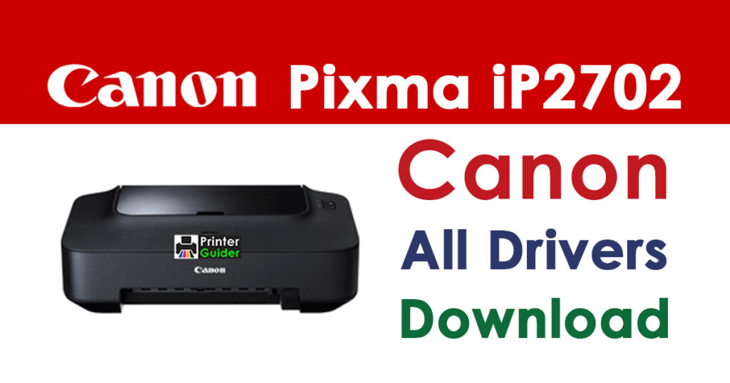 Canon Pixma iP2702 Printer Driver Download