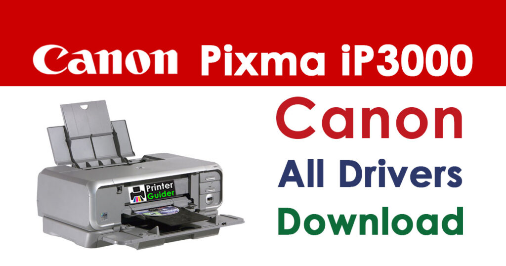Canon Pixma iP3000 Printer Driver Download