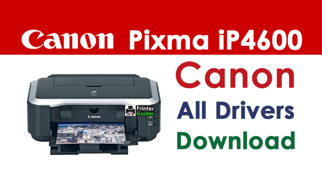 Canon Pixma iP4600 Printer Driver Download