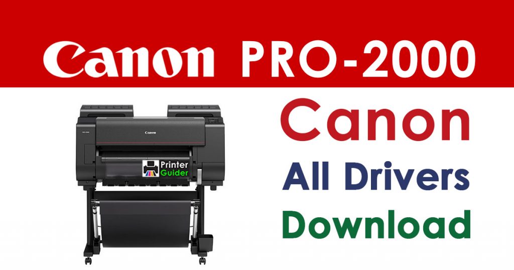 Canon imagePROGRAF PRO-2000 Printer Driver Download