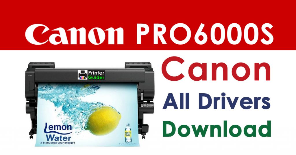 Canon imagePROGRAF PRO-6000s Printer Driver Download