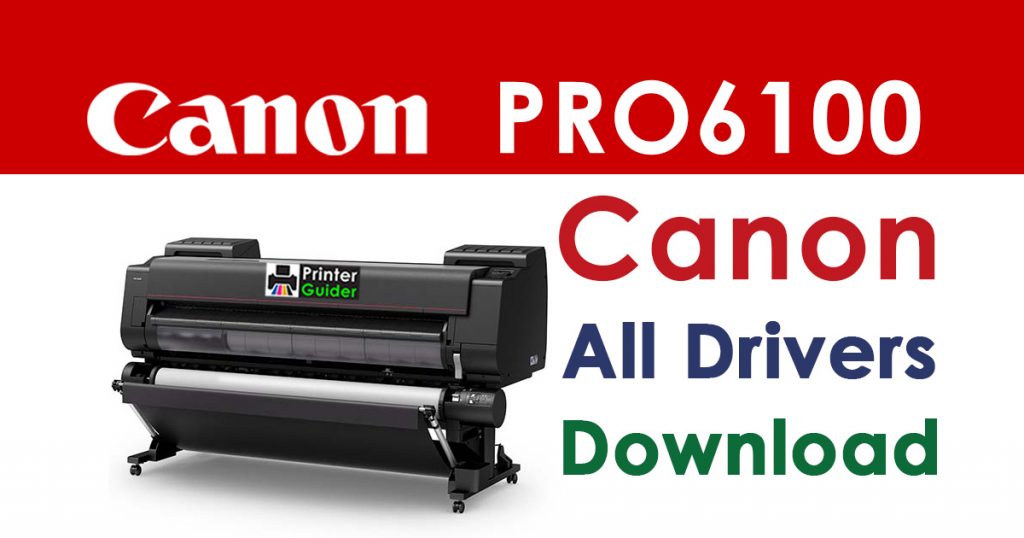 Canon imagePROGRAF PRO-6100 Printer Driver Download