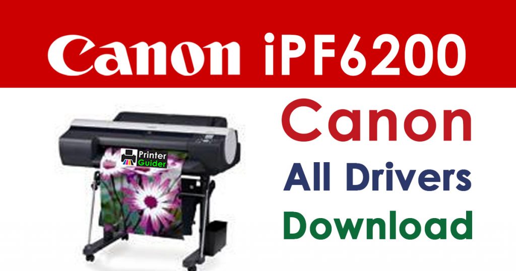 Canon imagePROGRAF iPF6200 Printer Driver download