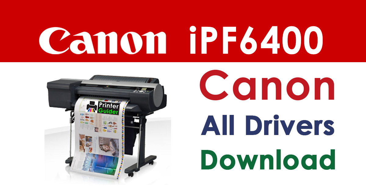 Canon imagePROGRAF iPF6400 Printer Driver download