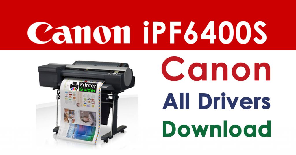 Canon Driver, Canon imagePROGRAF iPF6400S All Driver download, canon imagePROGRAF iPF6400S connect to phone, Canon imagePROGRAF iPF6400S Driver (32Bit OS), Canon imagePROGRAF iPF6400S Driver (64Bit OS), Canon imagePROGRAF iPF6400S Driver download, canon imagePROGRAF iPF6400S manual, Canon imagePROGRAF iPF6400S Printer Driver, Canon imagePROGRAF iPF6400S Scanner Driver, Canon imagePROGRAF iPF6400S Scanner Driver free download, canon imagePROGRAF iPF6400S setup, how to reset canon imagePROGRAF iPF6400S printer, imagePROGRAF iPF6400S driver