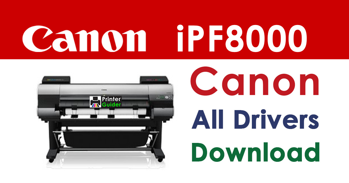 Canon imagePROGRAF iPF8000 Printer Driver Download
