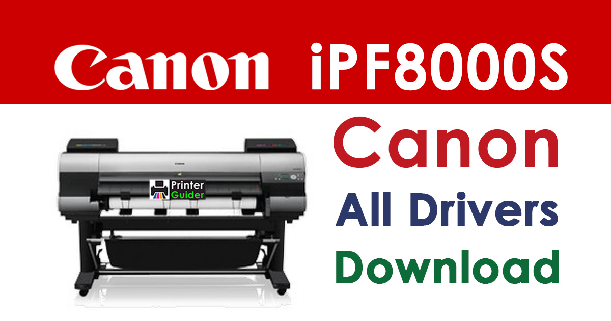 Canon imagePROGRAF iPF8000S Printer Driver Download
