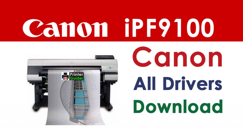 Canon imagePROGRAF iPF9100 Printer Driver Download