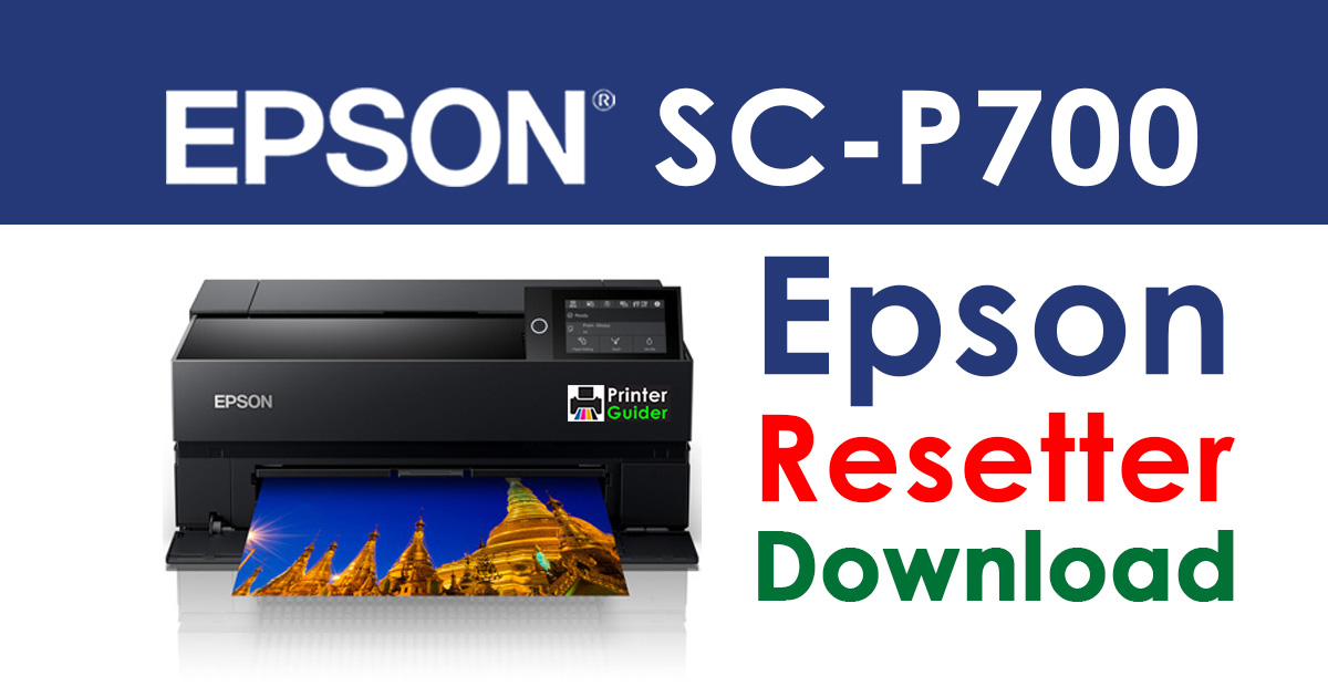 Epson SureColor P700 Resetter Adjustment Program Free Download