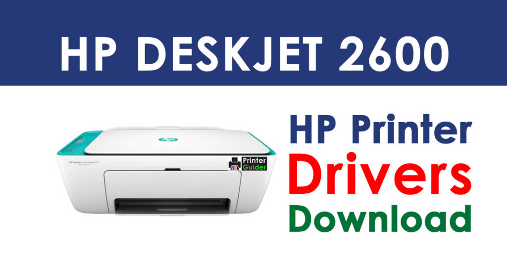 HP DeskJet 2600 Printer Driver Free Download