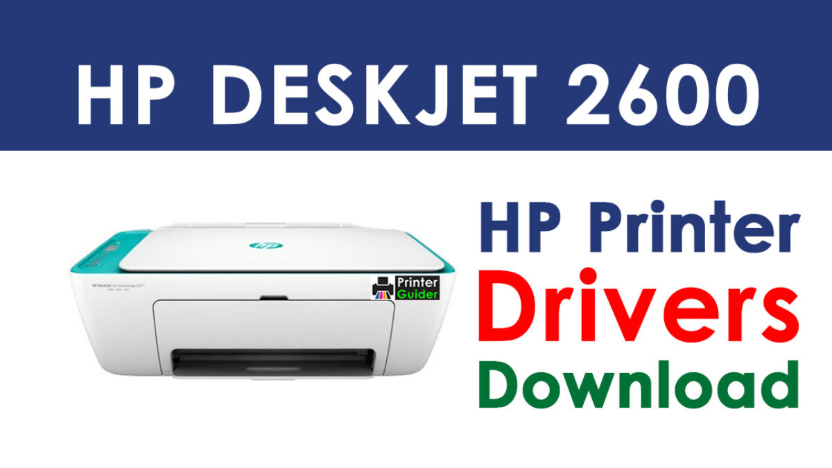 Makkelijk te begrijpen Kraan De stad HP DeskJet 2600 All-in-One Printer Driver Free Download - Printer Guider