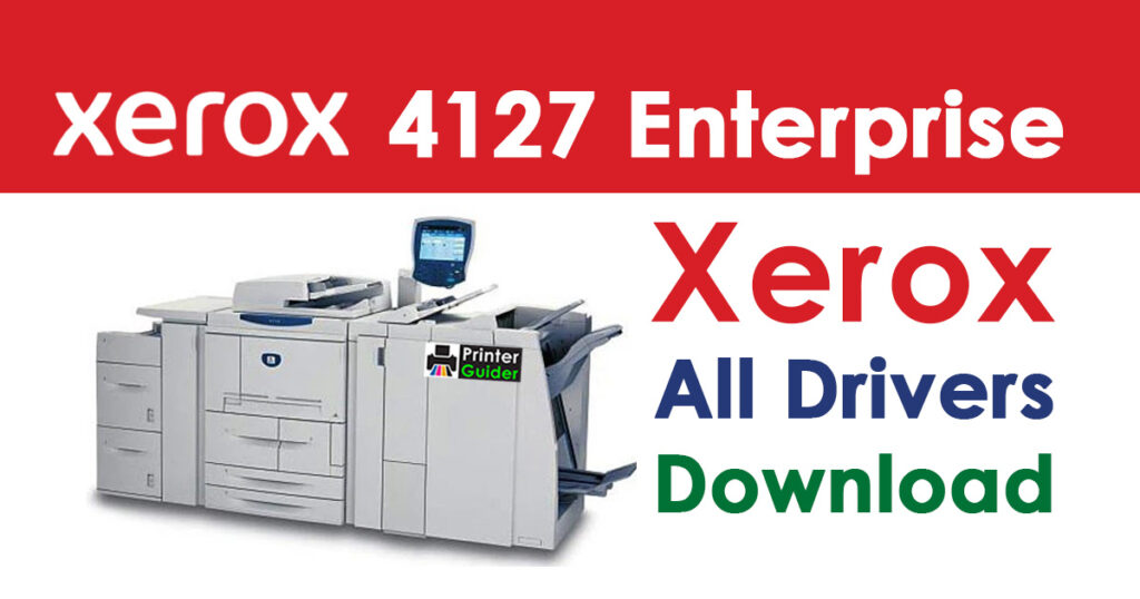 Xerox 4127 Enterprise Printing System Driver Download