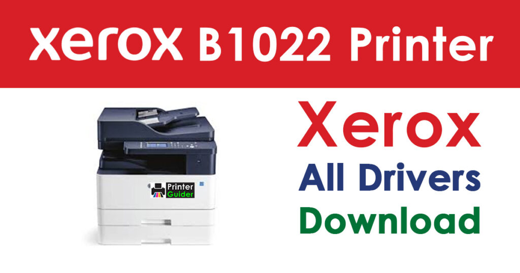 Xerox B1022 Multifunction Printer Driver Download