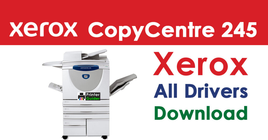 Xerox CopyCentre 245 Driver Free Download