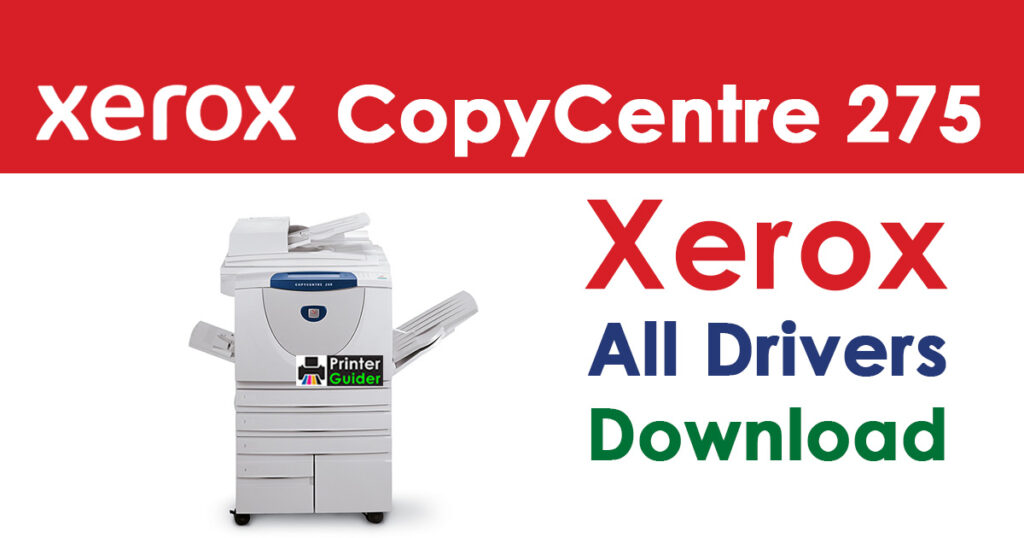 Xerox CopyCentre 275 Driver Free Download