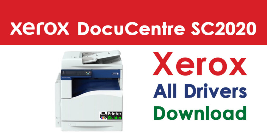 Xerox DocuCentre SC2020 Driver Free Download