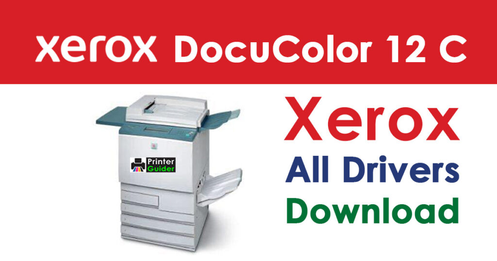 Xerox DocuColor 12 Copier Driver Free Download