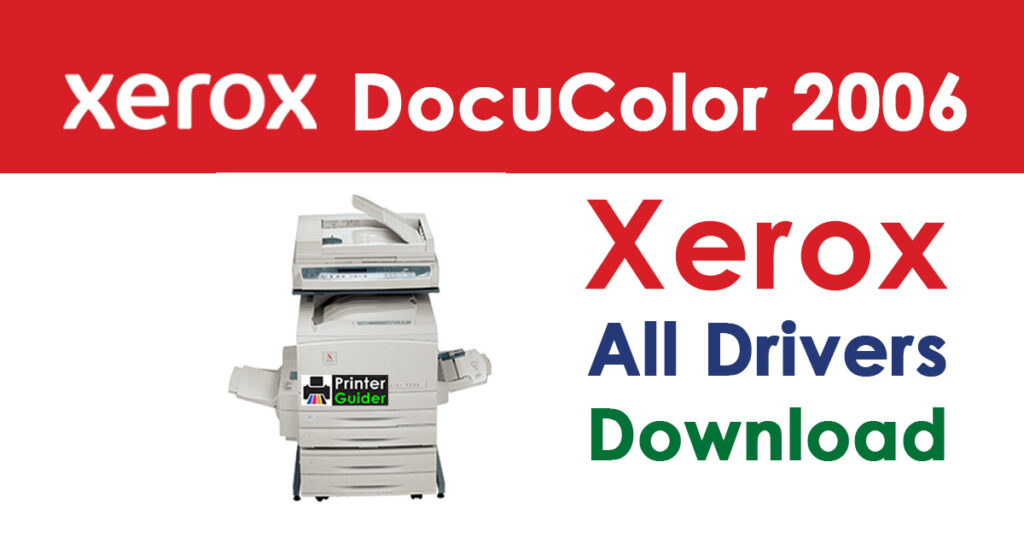 Xerox DocuColor 2006 Driver Free Download