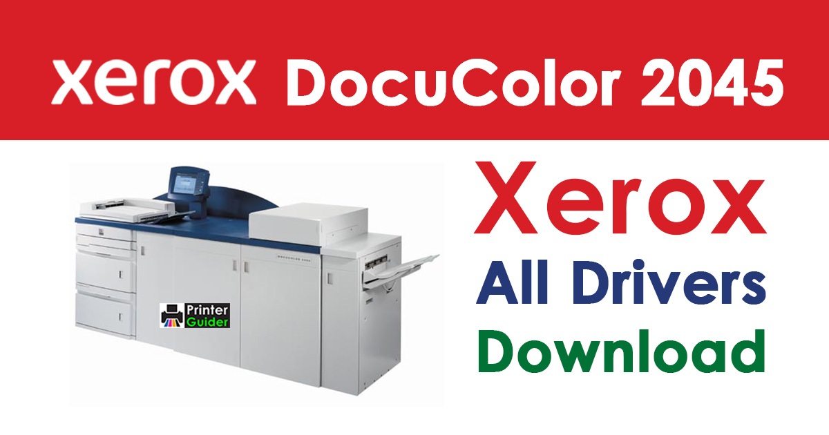 Xerox DocuColor 2045 Driver Free Download