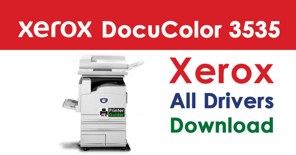 Xerox DocuColor 3535 Driver Free Download