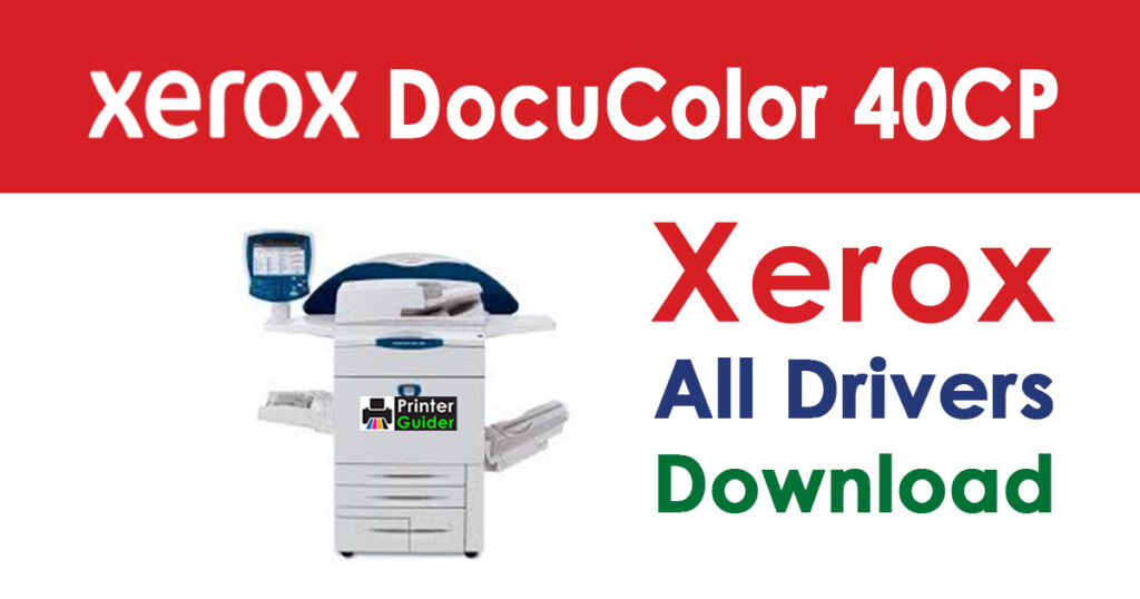 Xerox DocuColor 40CP Driver Free Download