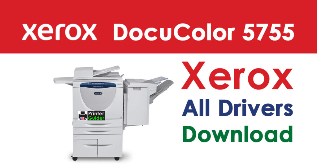 Xerox DocuColor 5755 Driver Free Download