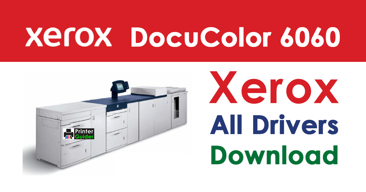 Xerox DocuColor 6060 Digital Colour Press Driver Download