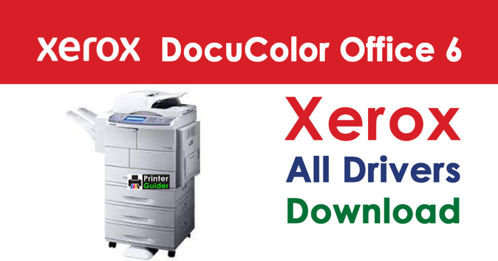 Xerox DocuColor Office 6 Driver Free Download