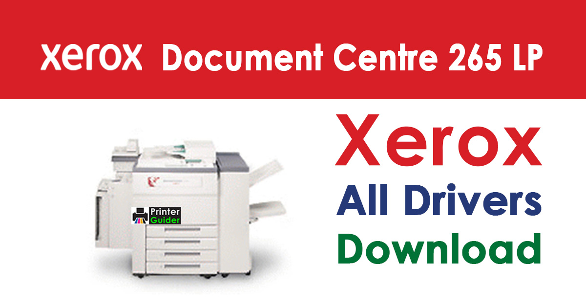 Xerox Document Centre 265 Laser Printer Driver Free Download