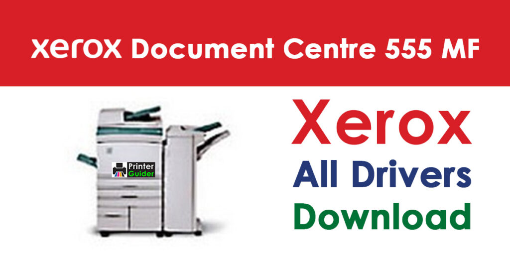 Xerox Document Centre 555 Multifunction System Driver Download