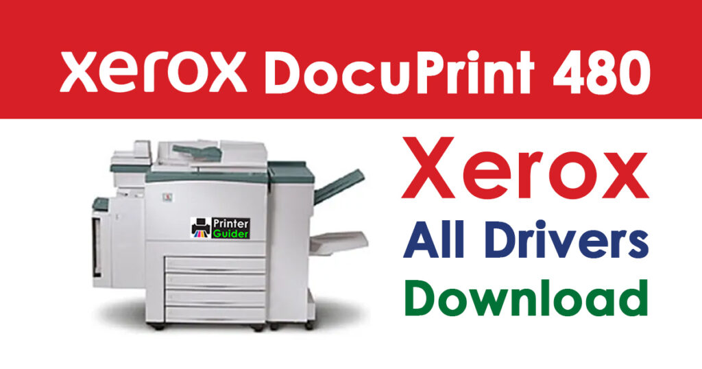 Xerox DocuPrint 480 Driver Free Download