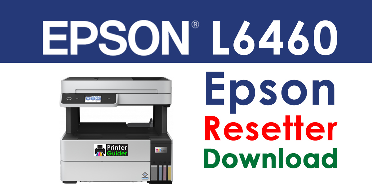 Epson L6460 Resetter Adjustment Program Free Download