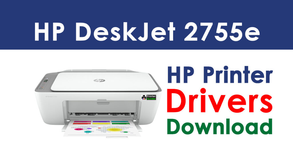 HP DeskJet 2755e Printer Driver Free Download