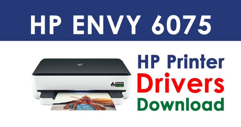 HP ENVY 6075 Printer Driver Free Download