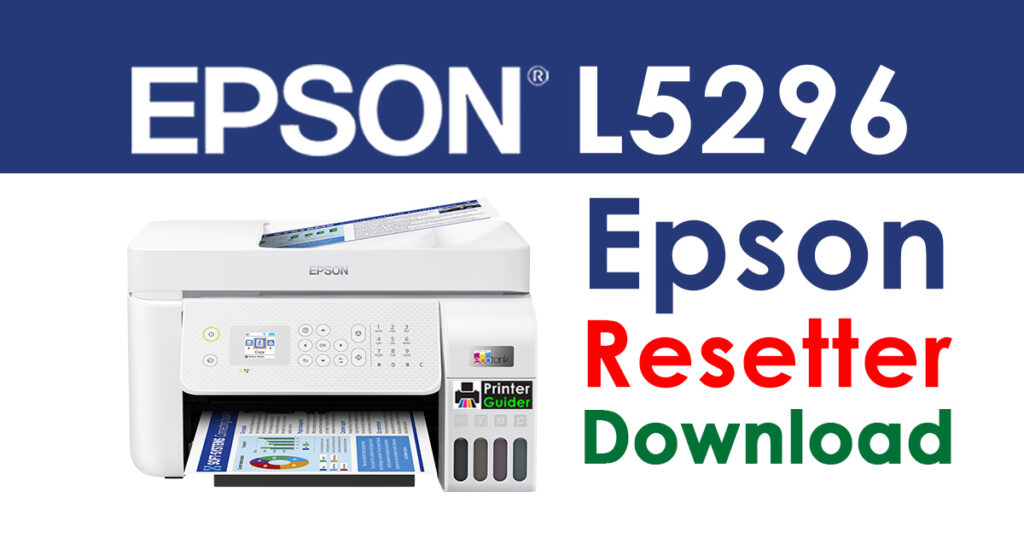 Epson L5296 Resetter Adjustment Program Free Download