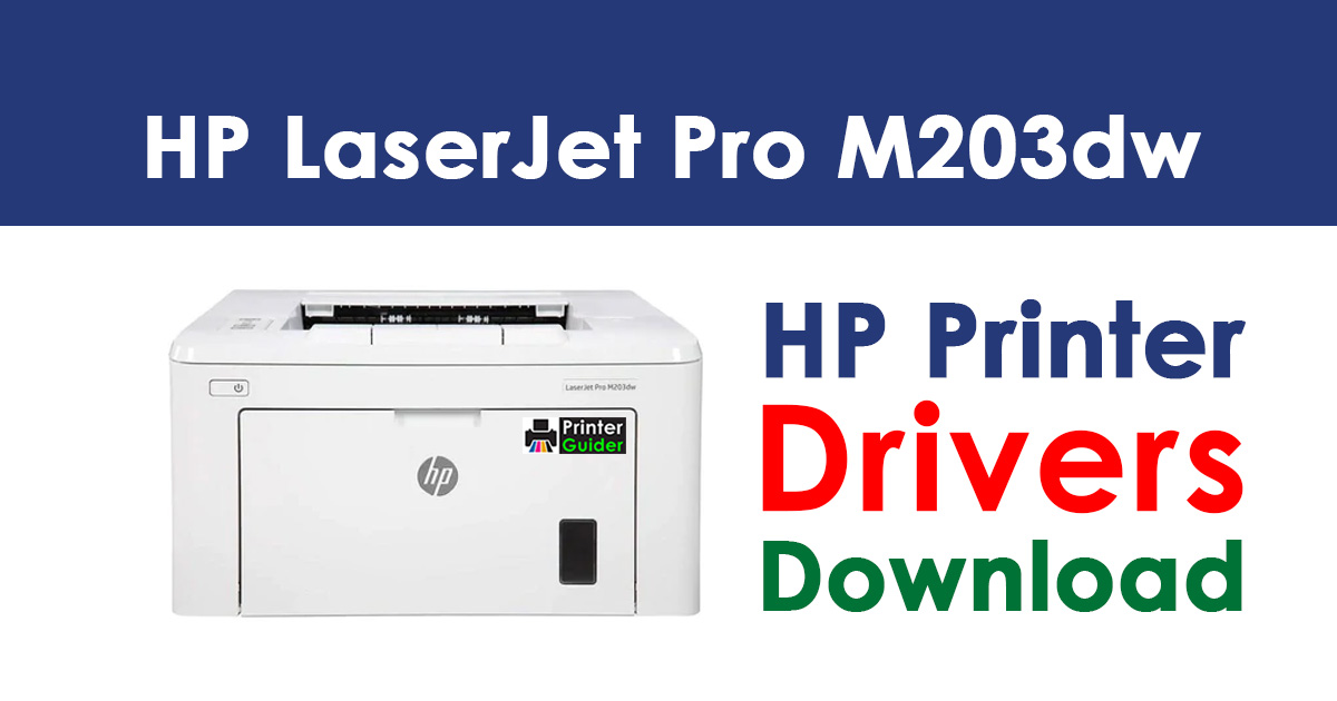 HP LaserJet Pro M203dw Driver Free Download