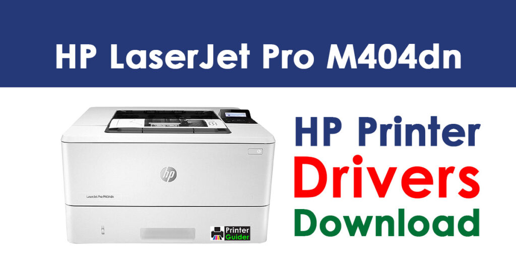 HP LaserJet Pro M404dn Driver Free Download