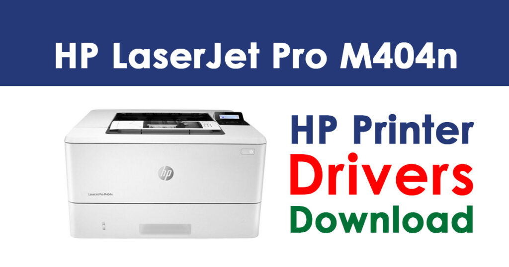 HP LaserJet Pro M404n Printer Driver and Software Download