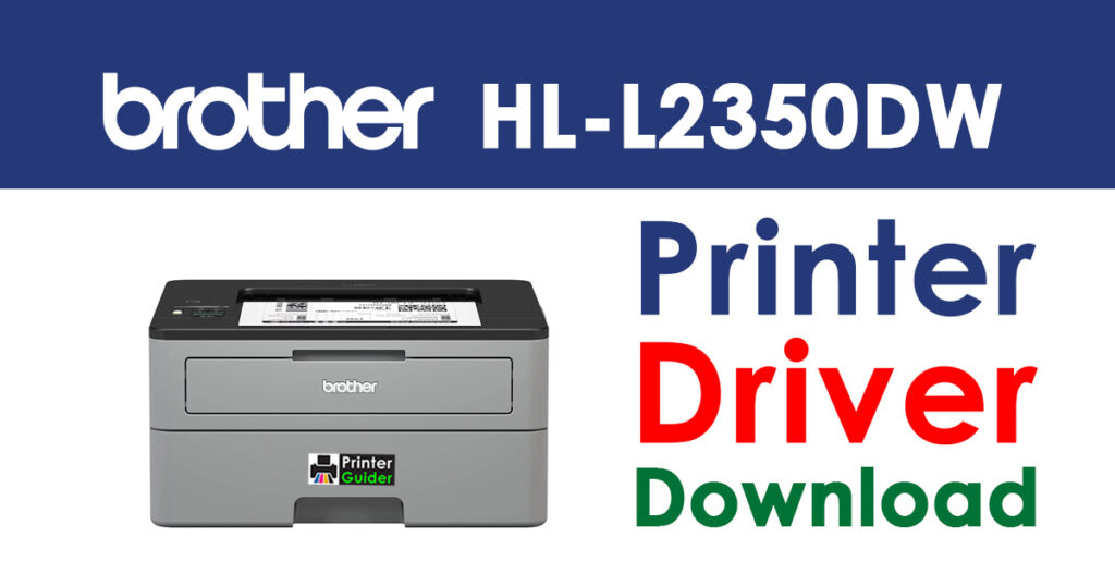 Brother HL-L2350DW Driver and Software Download
