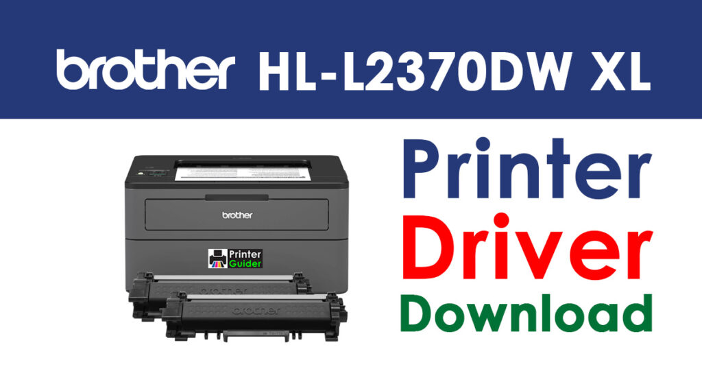 Brother HL-L2370DW XL Driver and Software Download