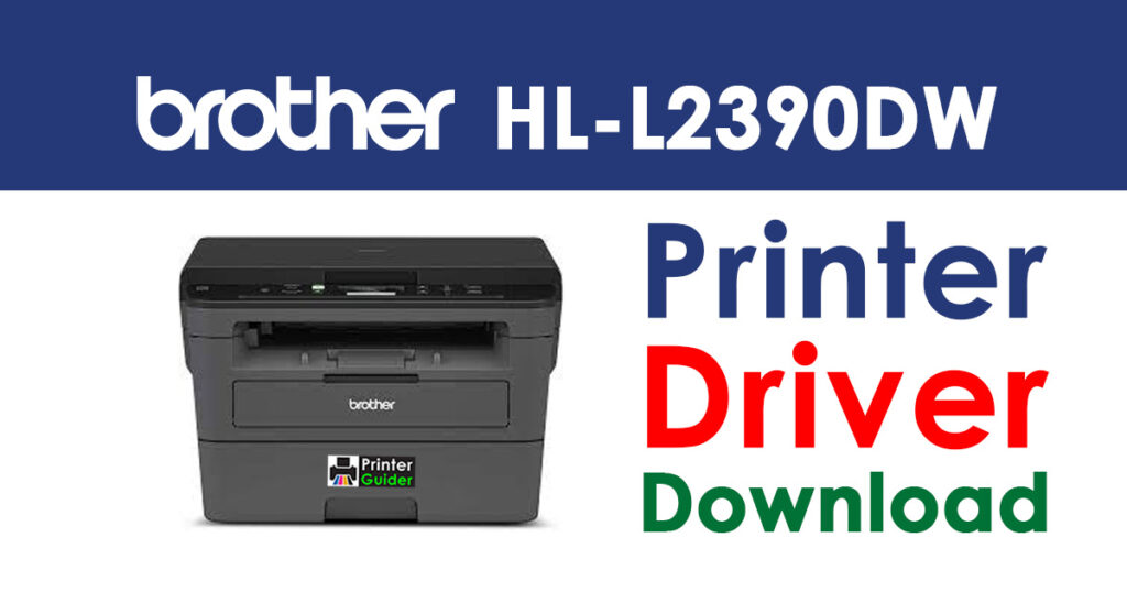 Brother HL-L2390DW Driver and Software Download