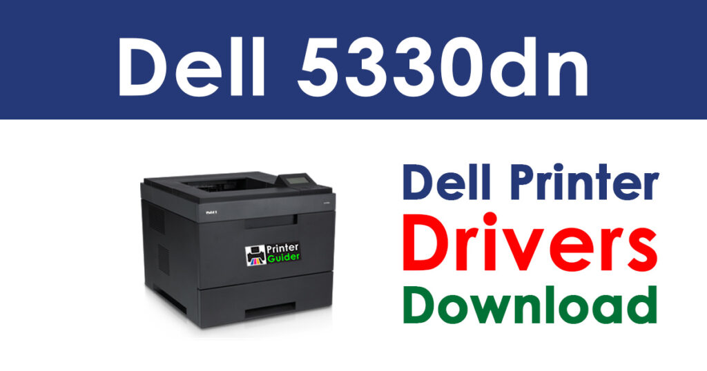 Dell 5330dn Driver and Software Download