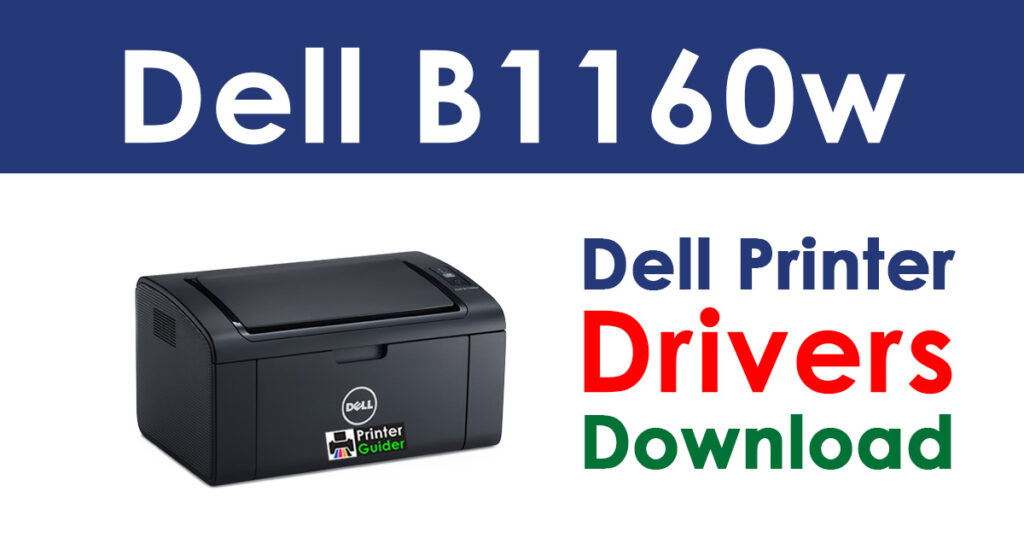 Dell B1160w Wireless Mono Laser Printer Driver and Software Download