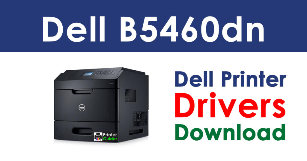 Dell B5460dn Driver and Software Download