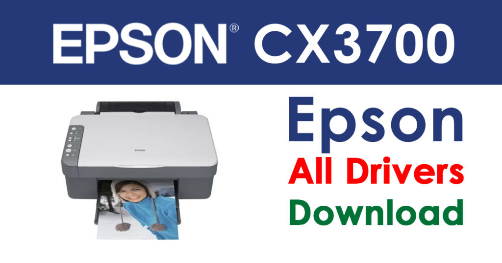 Epson Stylus CX3700 Driver and Software Download