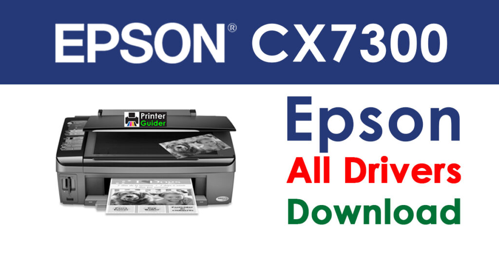 Epson Stylus CX7300 Driver and Software Download